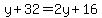 y%2B32=2y%2B16