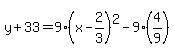 y%2B33=9%28x-2%2F3%29%5E2-9%284%2F9%29