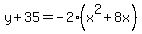 y%2B35=-2%28x%5E2%2B8x%29