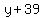 y%2B39