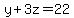 y%2B3z=22