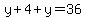 y%2B4%2By=36