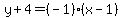 y%2B4=%28-1%29%28x-1%29