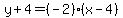 y%2B4=%28-2%29%28x-4%29