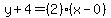 y%2B4=%282%29%28x-0%29