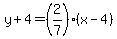 y%2B4=%282%2F7%29%28x-4%29