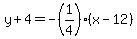 y%2B4=-%281%2F4%29%28x-12%29