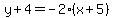 y%2B4=-2%28x%2B5%29