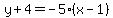 y%2B4=-5%28x-1%29