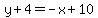 y%2B4=-x%2B10