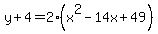 y%2B4=2%28x%5E2-14x%2B49%29