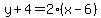 y%2B4=2%28x-6%29