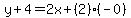 y%2B4=2x%2B%282%29%28-0%29