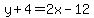 y%2B4=2x-12