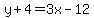 y%2B4=3x-12