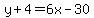 y%2B4=6x-30
