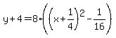 y%2B4=8%28%28x%2B1%2F4%29%5E2-1%2F16%29