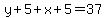 y%2B5%2Bx%2B5=37