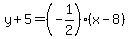 y%2B5=%28-1%2F2%29%28x-8%29