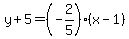 y%2B5=%28-2%2F5%29%28x-1%29