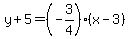 y%2B5=%28-3%2F4%29%2A%28x-3%29