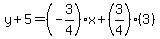y%2B5=%28-3%2F4%29%2Ax%2B%283%2F4%29%283%29