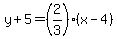 y%2B5=%282%2F3%29%2A%28x-4%29