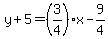 y%2B5=%283%2F4%29x-9%2F4