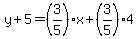 y%2B5=%283%2F5%29x%2B%283%2F5%294