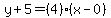 y%2B5=%284%29%28x-0%29
