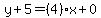 y%2B5=%284%29x%2B0