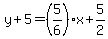 y%2B5=%285%2F6%29x%2B5%2F2