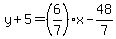 y%2B5=%286%2F7%29x-48%2F7