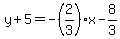 y%2B5=-%282%2F3%29x-8%2F3