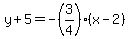 y%2B5=-%283%2F4%29%28x-2%29