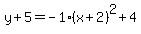 y%2B5=-1%28x%2B2%29%5E2%2B4