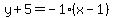 y%2B5=-1%28x-1%29