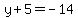 y%2B5=-14