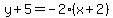 y%2B5=-2%28x%2B2%29