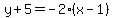 y%2B5=-2%2A%28x-1%29