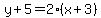 y%2B5=2%28x%2B3%29