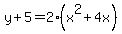 y%2B5=2%28x%5E2%2B4x%29