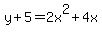 y%2B5=2+x%5E2%2B4+x