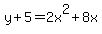 y%2B5=2+x%5E2%2B8+x