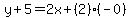 y%2B5=2x%2B%282%29%28-0%29
