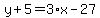 y%2B5=3%2Ax-27