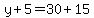 y%2B5=30%2B15
