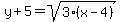 y%2B5=sqrt%283%28x-4%29%29