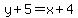 y%2B5=x%2B4