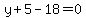 y%2B5-18=0